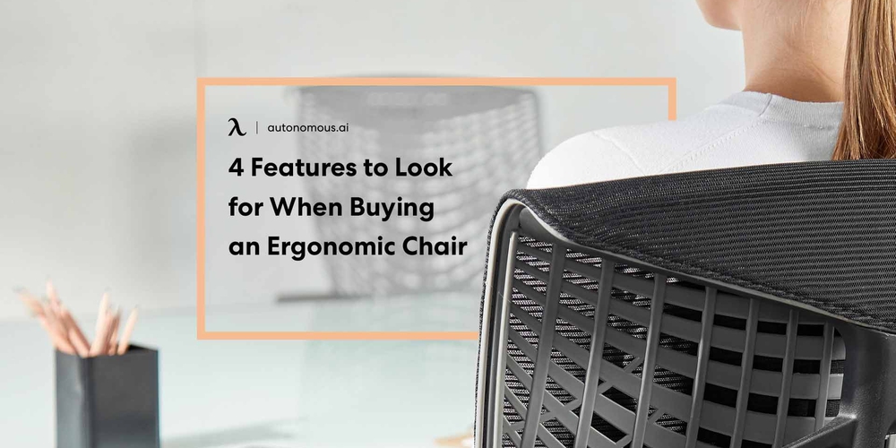 4 Features to Look for When Buying an Ergonomic Chair