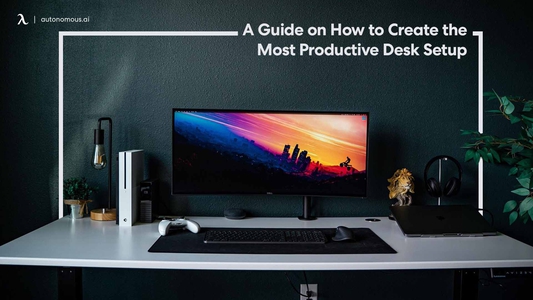 8 Tips for The Ultimate Desk Setup for Peak Productivity