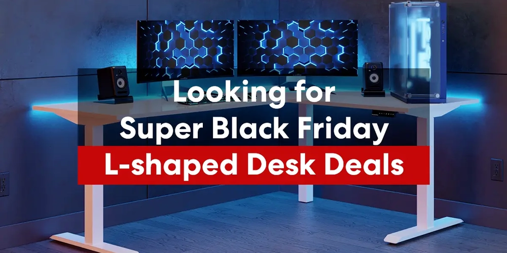 Looking for Super Black Friday L-shaped Desk Deals in 2022?
