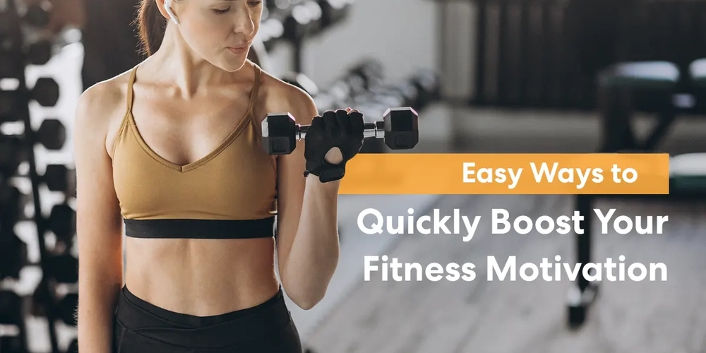 25 Easy Ways to Quickly Boost Your Fitness Motivation