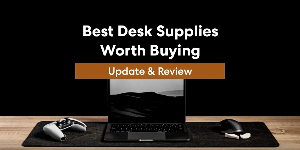 30 Best Desk Supplies Worth Buying (2022 Update & Review)