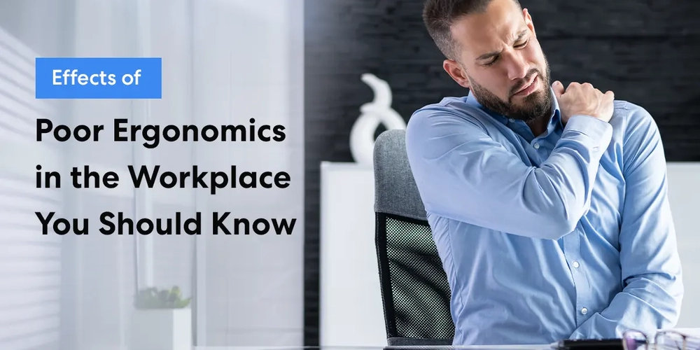 Effects of Poor Ergonomics in the Workplace You Should Know