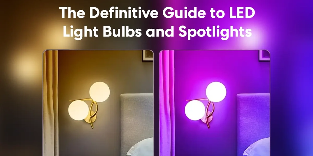 The Definitive Guide to LED Light Bulbs and Spotlights