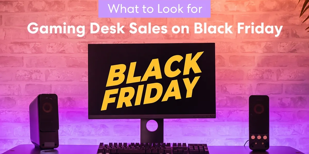 What to Look for Gaming Desk Sales on Black Friday