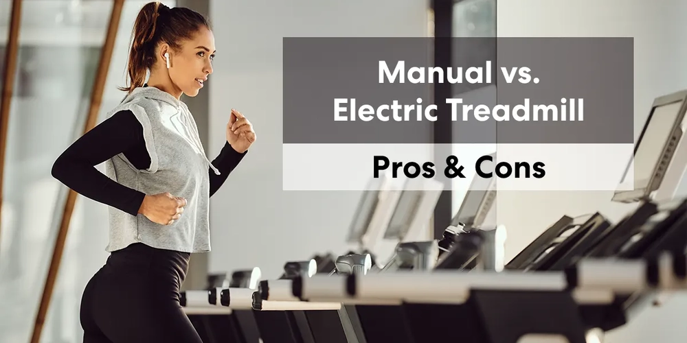 Manual vs. Electric Treadmill: Pros & Cons