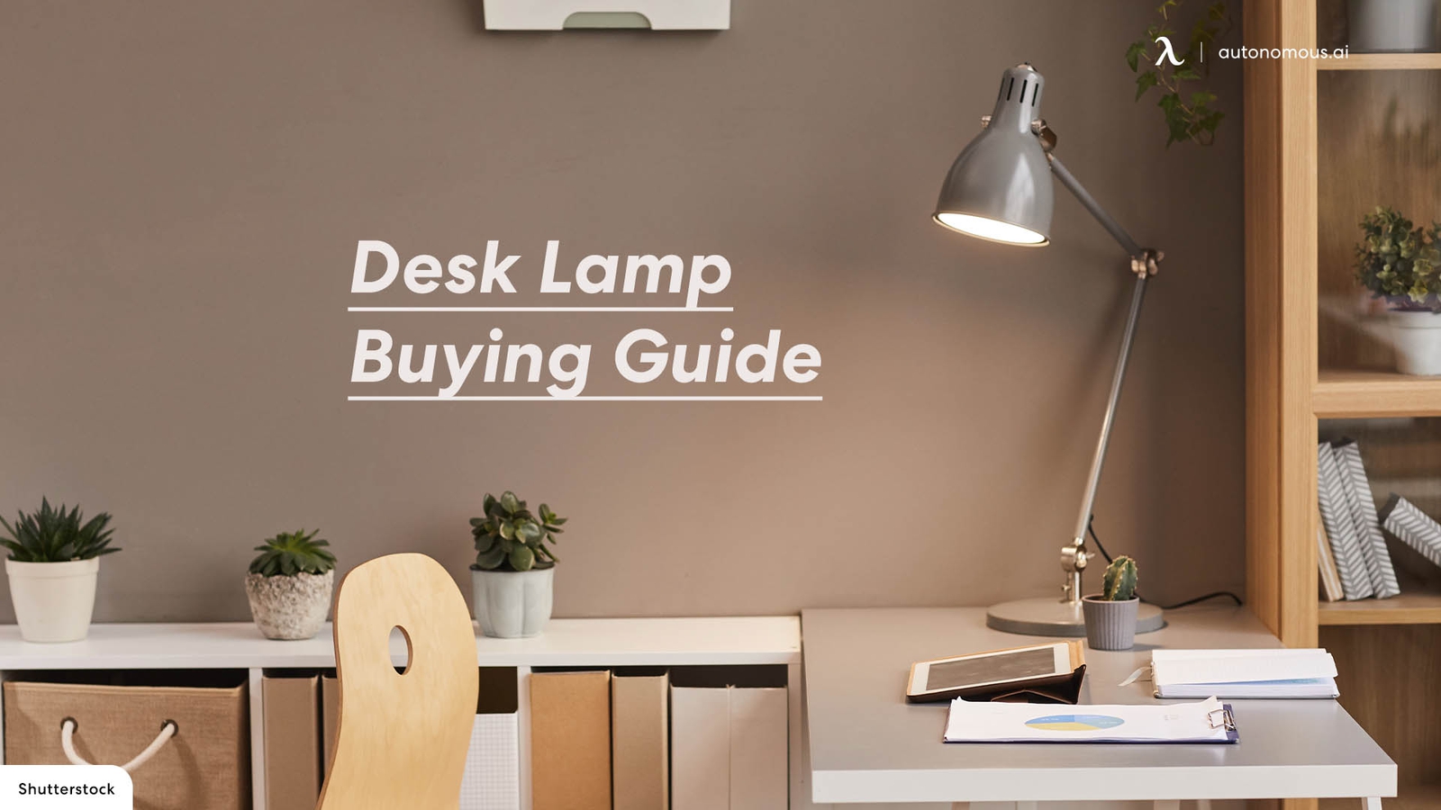 Desk Lamp Buying Guide: 17 Things You Should Consider