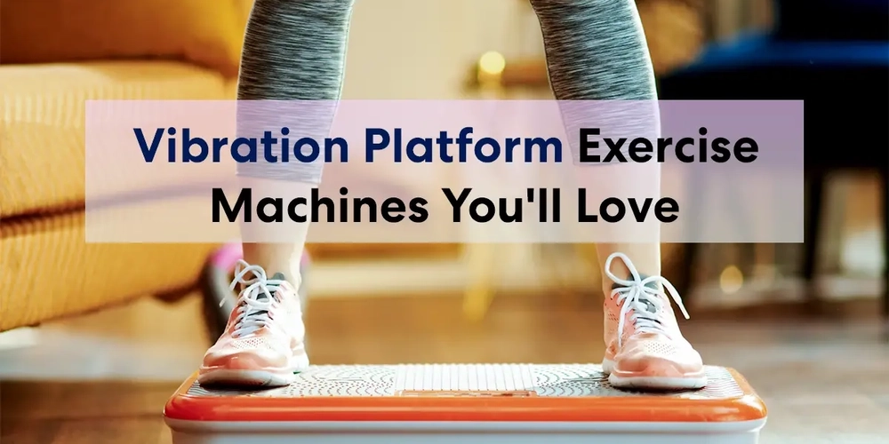 10 Vibration Platform Exercise Machines You'll Love in 2022
