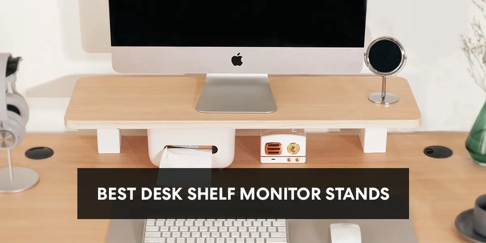 20 Best Desk Shelf Monitor Stands for 2023