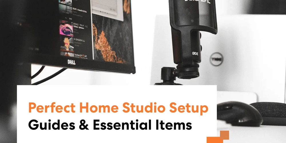 Perfect Home Studio Setup: Guides & Essential Items
