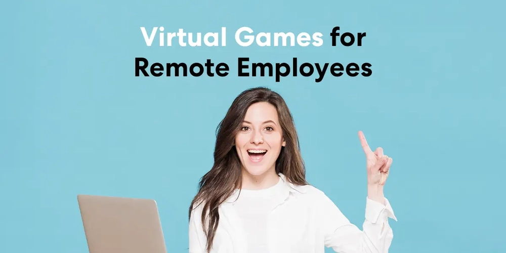 7 Virtual Games for Remote Employees in 2022