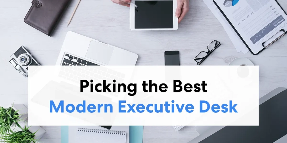 Picking the Best Modern Executive Desk: Top 20 Options