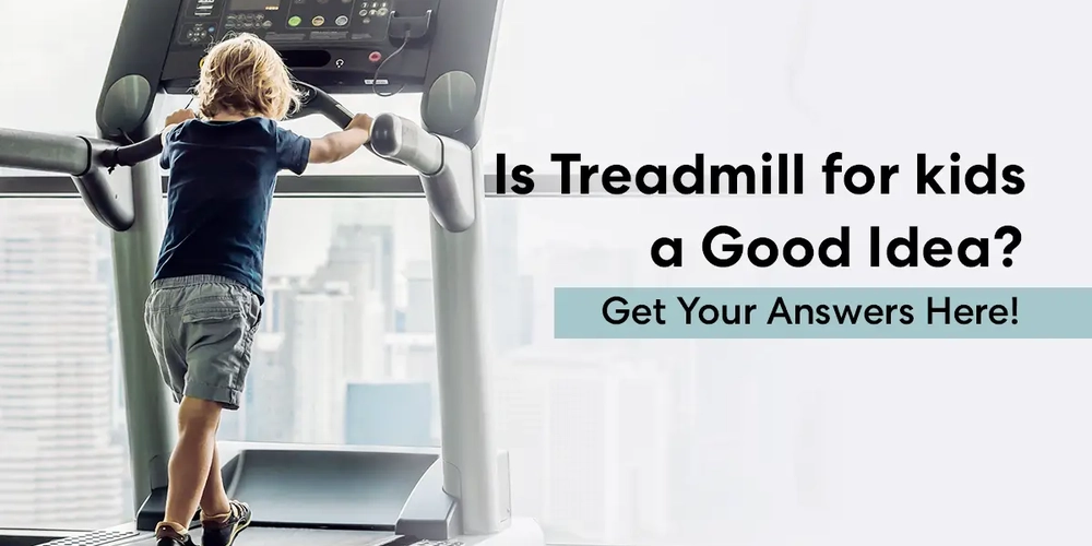Is Treadmill for Kids a Good Idea? Get Your Answers Here!