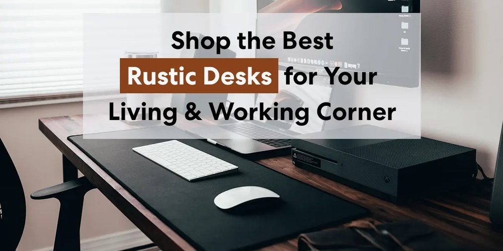 Shop the 20 Best Rustic Desks for Your Living & Working Corner