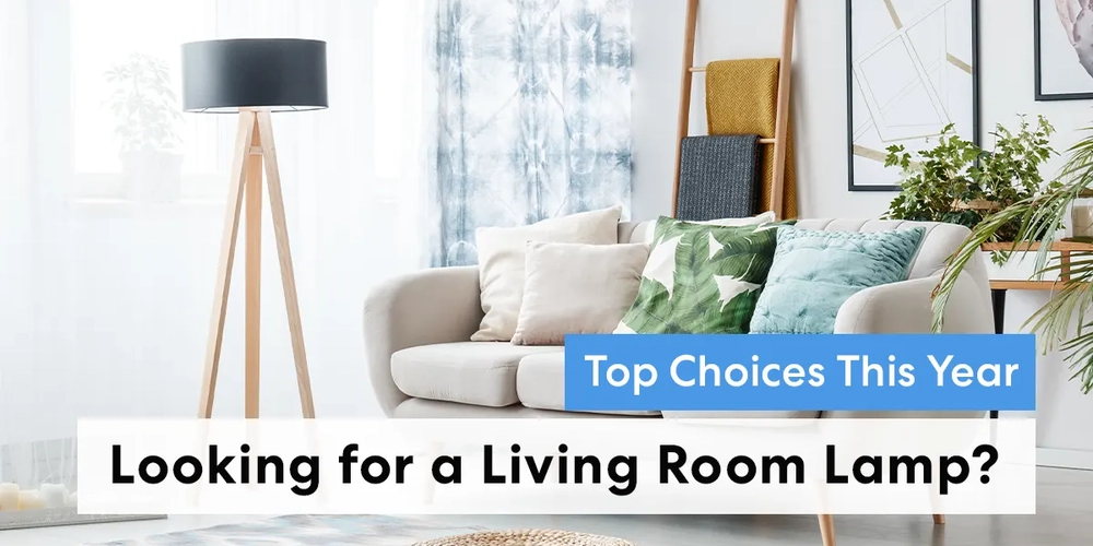 Looking for a Living Room Lamp? 15 Top Choices in 2022
