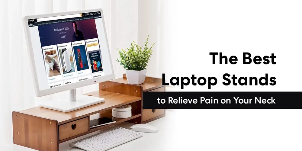 25 Best Portable Laptop Stands to Relieve Pain on Your Neck