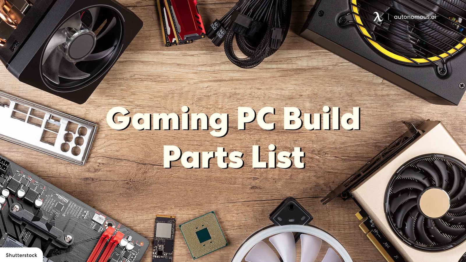 Gaming PC Build Parts List: What Do You Need?
