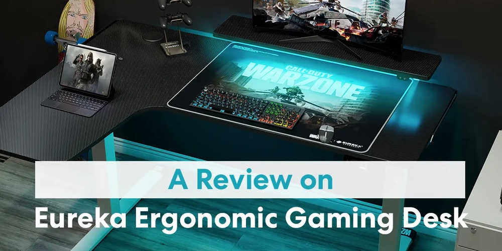 A Review on Eureka Ergonomic Gaming Desk