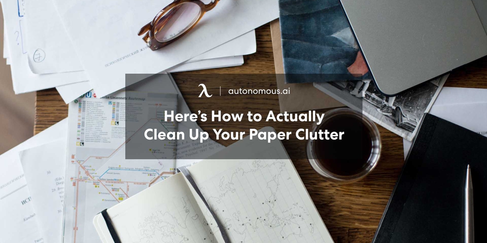 Here’s How to Actually Get Rid of Your Paper Clutter