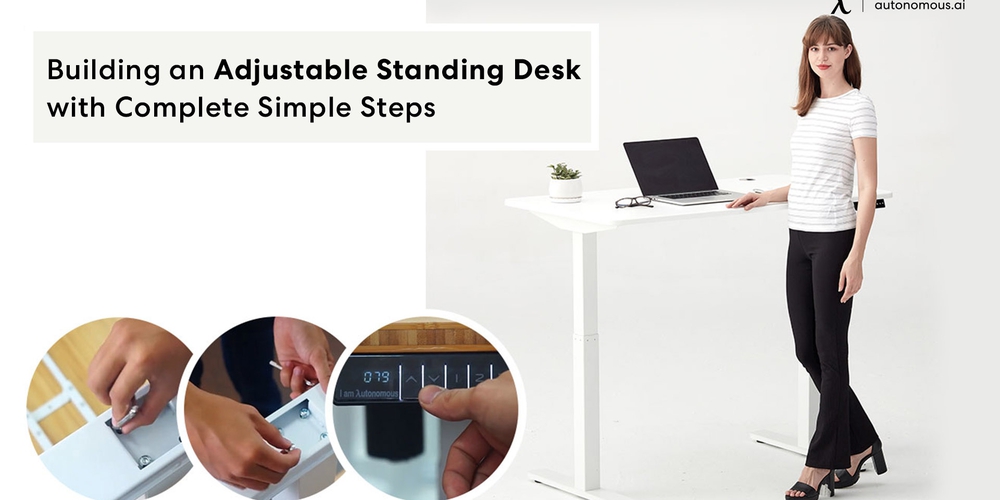 Building an Adjustable Standing Desk with Complete Simple Steps