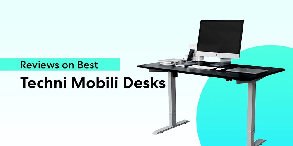 Reviews on 20+ Best Techni Mobili Desks in 2022