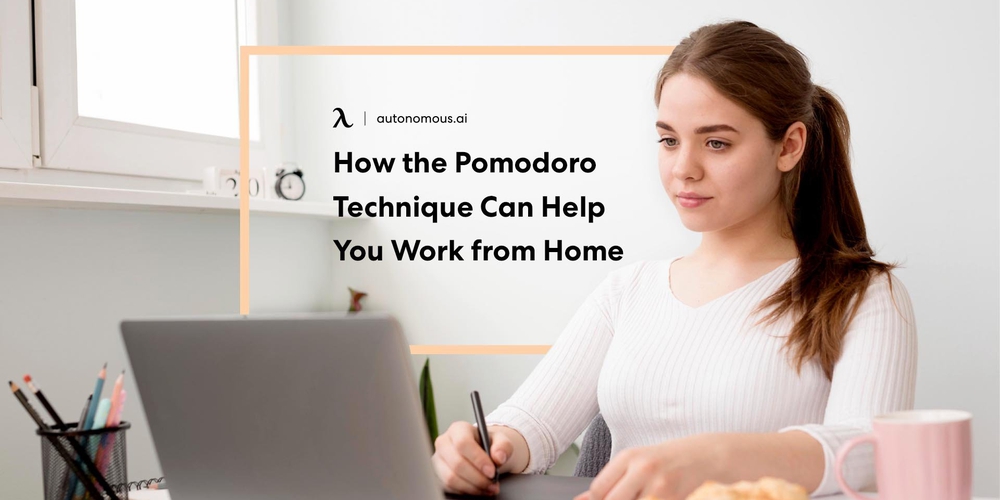 How the Pomodoro Technique can Help You Work from Home