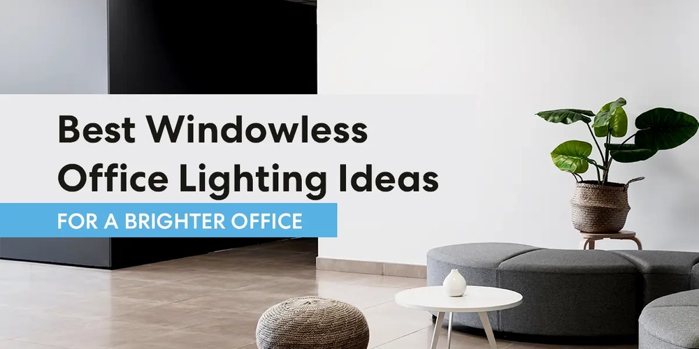 11 Best Windowless Office Lighting Ideas For a Brighter Office