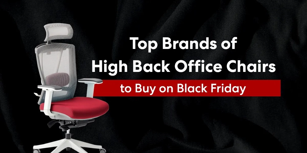 Top Brands of High Back Office Chairs to Buy on Black Friday