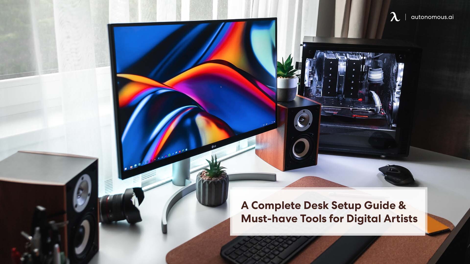 A Complete Desk Setup Guide And Must-have Tools for Digital Artists