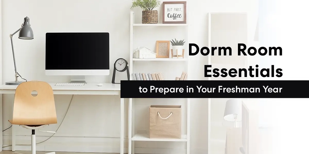 30 Dorm Room Essentials to Prepare in Your Freshman Year