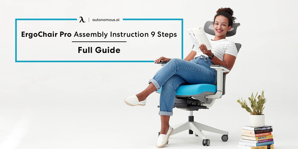 ErgoChair Pro Assembly Instruction 9 Steps - Full Guide