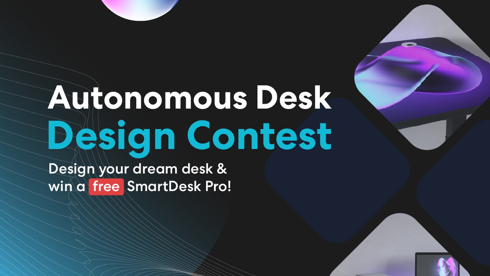 Autonomous Desk Design Contest. Win a free customized SmartDesk Pro! (Terms & Conditions)