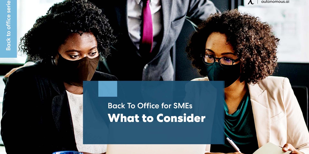 Back To Office for SMEs: What to Consider