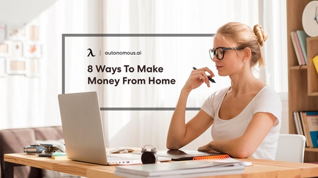 8 Easiest Ways Anyone Can Make Money From Home