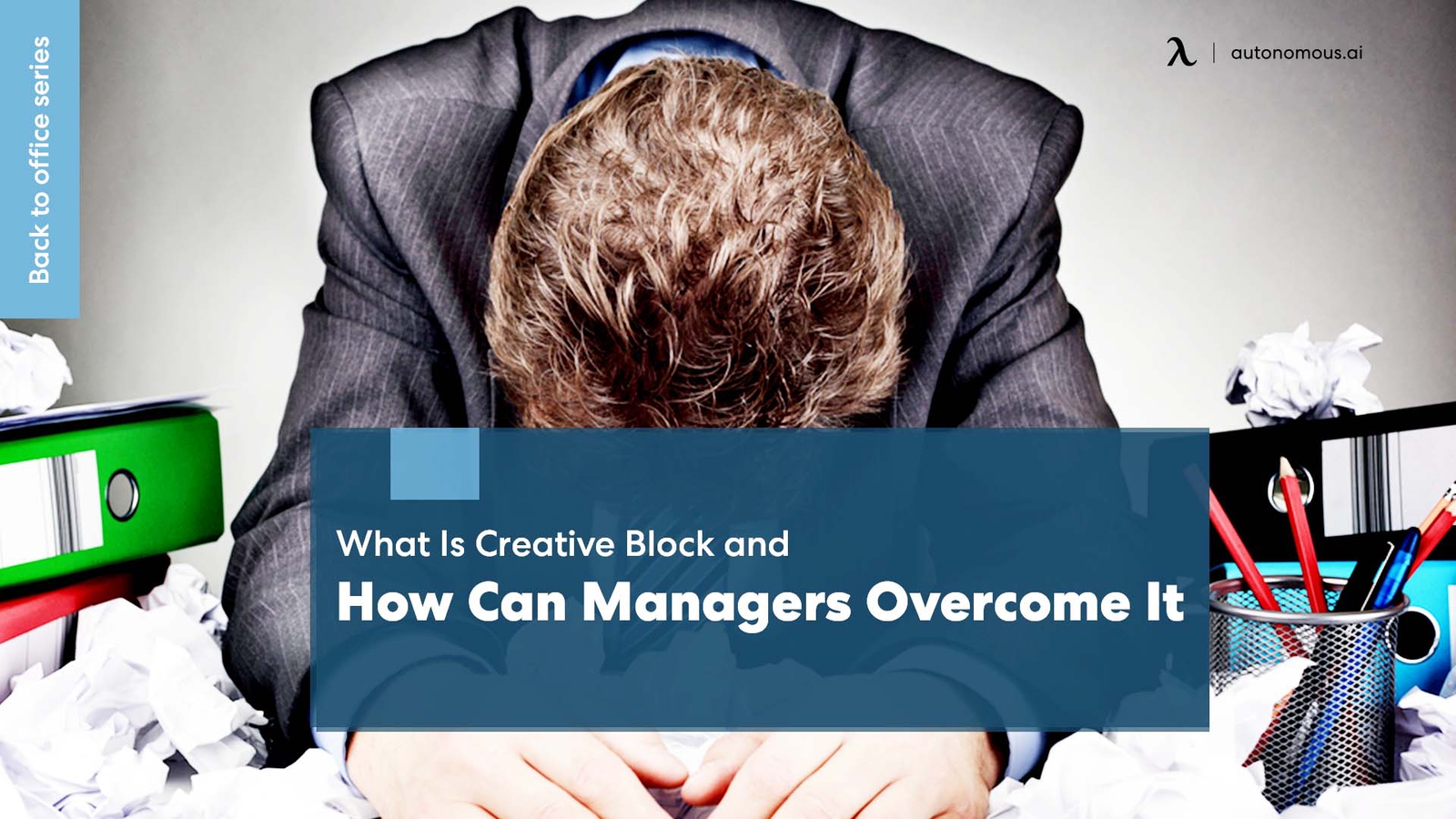 What Is Creative Block and How Can Managers Overcome It?