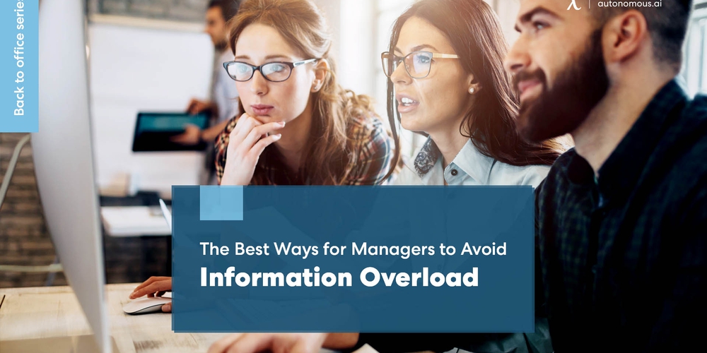 The Best Ways for Managers to Avoid Information Overload