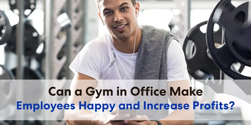 Can a Gym in Office Make Employees Happy and Productive?