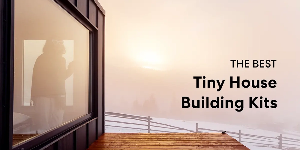 The Best Tiny House Building Kits in 2022